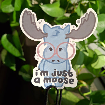 Sticker: I'm Just a Moose, Relatable